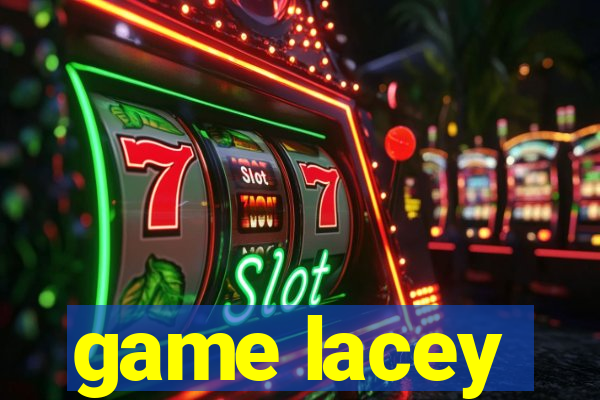 game lacey